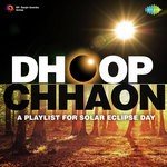 Dhoop Chhaon - A Playlist For Solar Eclipse Day - Pankaj Udhas Song Download